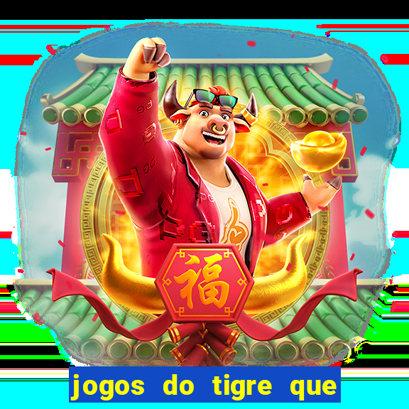 jogos do tigre que dao bonus no cadastro